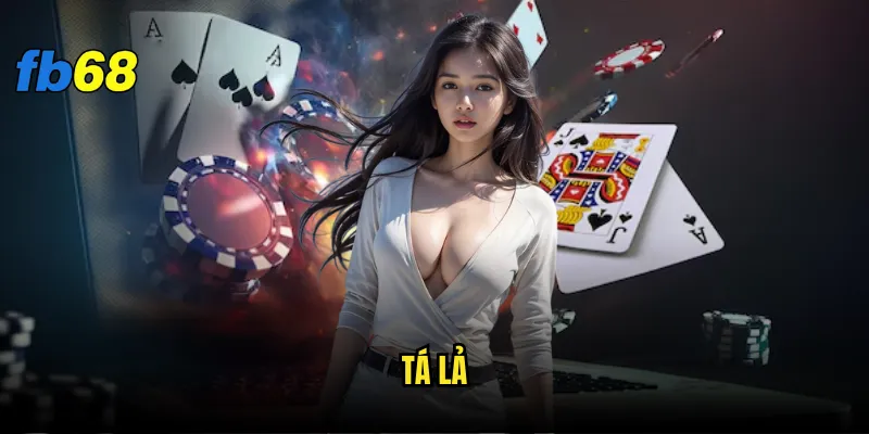 Tá lả fb68 - Tại sao lại thu hút nhiều người chơi đến vậy? 8 Tá lả