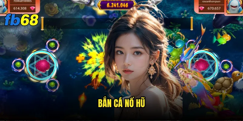 Bắn cá nổ hũ fb68 - Bí quyết nổ hũ liên tục? 1 Bắn cá nổ hũ